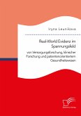 Real-World Evidenz im Spannungsfeld von Versorgungsforschung, klinischer Forschung und patientenorientiertem Gesundheitswesen (eBook, PDF)