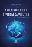 Nation-State Cyber Offensive Capabilities (eBook, ePUB) Nation-State Cyber Offensive Capabilities (eBook, ePUB)