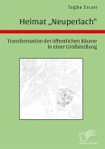 Heimat "Neuperlach". Transformation der öffentlichen Räume in einer Großsiedlung (eBook, PDF)