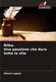 Rilke. Una passione che dura tutta la vita