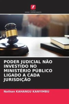 PODER JUDICIAL NÃO INVESTIDO NO MINISTÉRIO PÚBLICO LIGADO A CADA JURISDIÇÃO - KAHANGU KANYIMBU, Nathan