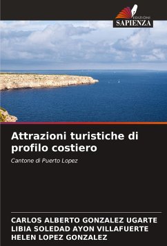 Attrazioni turistiche di profilo costiero - González Ugarte, Carlos Alberto;Ayon Villafuerte, Libia Soledad;Lopez González, Helen