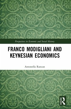 Franco Modigliani and Keynesian Economics - Rancan, Antonella