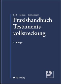 Praxishandbuch Testamentsvollstreckung - Rott, Eberhard;Kornau, Michael Stephan;Zimmermann, Rainer