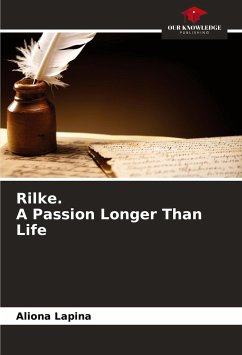 Rilke. A Passion Longer Than Life Cover Rilke. A Passion Longer Than Life