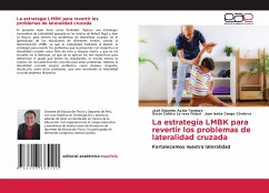 La estrategia LMBK para revertir los problemas de lateralidad cruzada