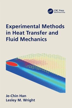 Experimental Methods in Heat Transfer and Fluid Mechanics - Han, Je-Chin (Texas A&M University, College Station, USA); Wright, Lesley