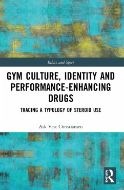 Gym Culture, Identity and Performance-Enhancing Drugs - Christiansen, Ask Vest
