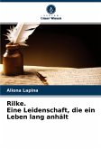 Rilke. Eine Leidenschaft, die ein Leben lang anhält