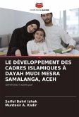 LE DÉVELOPPEMENT DES CADRES ISLAMIQUES À DAYAH MUDI MESRA SAMALANGA, ACEH