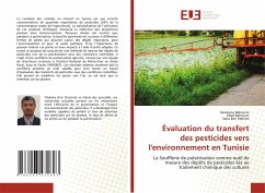 Évaluation du transfert des pesticides vers l'environnement en Tunisie - Bahrouni, Hassouna;Bahrouni, Jihed;Ben Meriem, Sana