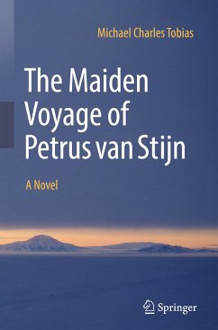 The Maiden Voyage of Petrus van Stijn - Tobias, Michael Charles