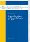 Gesammelte Aufsätze zur Wissenschaftslehre Max Webers