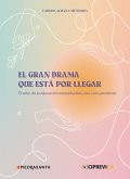 El gran drama que está por llegar (fixed-layout eBook, ePUB)