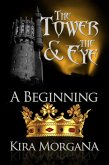 A Beginning (The Tower and The Eye, #1) (eBook, ePUB) A Beginning (The Tower and The Eye, #1) (eBook, ePUB)