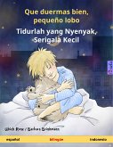 Que duermas bien, pequeño lobo – Tidurlah yang Nyenyak, Serigala Kecil (español – indonesio) (eBook, ePUB)