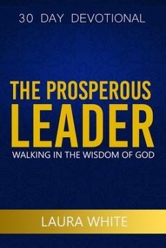 The Prosperous Leader (eBook, ePUB) - White, Laura