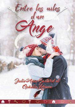 Entre les ailes d'un ange (eBook, ePUB) - Bastard, Julie Anne; Leroux, Ophélie