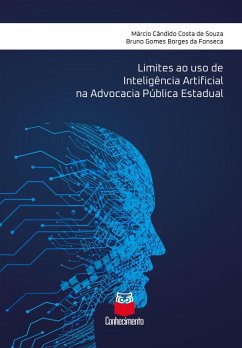 Limites ao uso de inteligência artificial na advocacia pública estadual (eBook, ePUB) - Souza, Márcio Cândido Costa e; Fonseca, Bruno Gomes Borges da