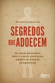 Segredos que Adoecem: Um Estudo Psicanalítico sobre o Críptico Adoecimento Somático na Dimensão Transgeracional (eBook, ePUB)