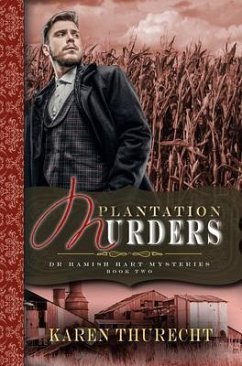 The Plantation Murders (eBook, ePUB) - Thurecht, Karen The Plantation Murders (eBook, ePUB) - Thurecht, Karen