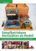 Dampfbetriebene Werkstätten als Modell (eBook, ePUB)