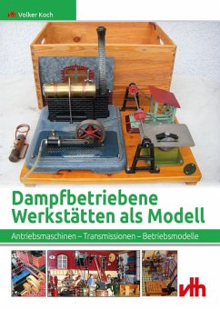 Dampfbetriebene Werkstätten als Modell (eBook, ePUB) - Koch, Volker