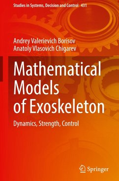 Mathematical Models of Exoskeleton - Borisov, Andrey Valerievich;Chigarev, Anatoly Vlasovich