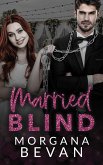 Married Blind: A Marriage of Convenience Hollywood Romance (Kings of Screen Celebrity Romance, #2) (eBook, ePUB)