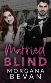 Married Blind: A Marriage of Convenience Hollywood Romance (Kings of Screen Celebrity Romance, #2) (eBook, ePUB) Married Blind: A Marriage of Convenience Hollywood Romance (Kings of Screen Celebrity Romance, #2) (eBook, ePUB)