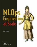 MLOps Engineering at Scale (eBook, ePUB) MLOps Engineering at Scale (eBook, ePUB)