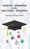 Essential Information After High School Graduation (eBook, ePUB) Essential Information After High School Graduation (eBook, ePUB)