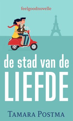 De stad van de liefde (eBook, ePUB) - Postma, Tamara