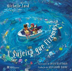 Cover A sujeira que fizemos (eBook, ePUB)