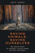 Saving Animals, Saving Ourselves... - Bild 1