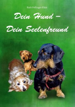 Dein Hund - Dein Seelenfreund - Fellinger-Fitze, Ruth