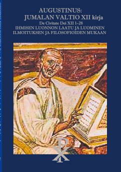 Augustinus: Jumalan Valtio XII kirja De Civitate Dei XII 1-28 (eBook, ePUB)