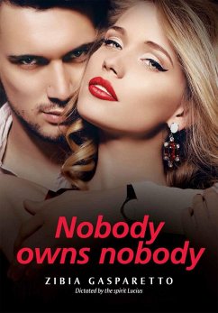 Nobody owns nobody (eBook, ePUB) - Gasparetto, Zibia