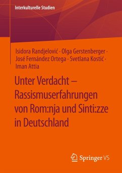 Unter Verdacht - Rassismuserfahrungen von Rom:nja und Sinti:zze in Deutschland - Randjelovic, Isidora;Gerstenberger, Olga;Fernández Ortega, José