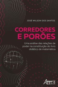 Cover Corredores e Porões: Uma Análise das Relações de Poder na Constituição do Livro Didático de Matemática (eBook, ePUB)