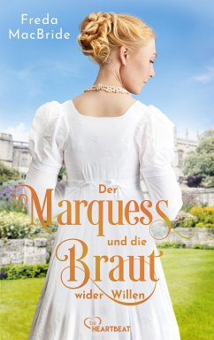 Der Marquess und die Braut wider Willen / Liebe und Leidenschaft Bd.3 (eBook, ePUB) - MacBride, Freda