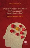 Depressão em Cuidadores de Pessoas com Paralisia Cerebral (eBook, ePUB)
