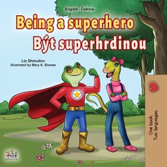 Being a Superhero Být superhrdinou (English Czech Bilingual Collection) (eBook, ePUB) - Shmuilov, Liz; Books, Kidkiddos