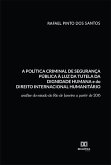 A política criminal de segurança pública à luz da tutela da dignidade humana e do Direito Internacional Humanitário (eBook, ePUB)