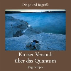 Kurzer Versuch über das Quantum (eBook, ePUB) - Sczepek, Jörg
