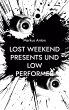 Lost Weekend presents und Low Performer - Bild 1