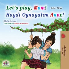 Let’s Play, Mom! Haydi Oynayalım Anne! (eBook, ePUB) - Admont, Shelley; KidKiddos Books