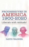 PROGRESSIVES IN AMERICA 1900-2020 (eBook, ePUB)