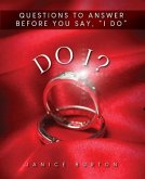 Do I? Questions to Answer Before You Say, &quote;I Do&quote; (eBook, ePUB)