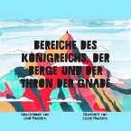 Bereiche des Königreichs, der Berge und der Thron der Gnade (eBook, ePUB)